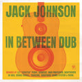 the album cover for Jack Johnson - In Between Dub [Indie Exclusive Limited Edition Milky White LP]