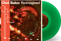 the album cover for Chet Baker Re:Imagined / Various (Cvnl) (Grn) - Chet Baker Re:Imagined / Various [Transparent Green LP]