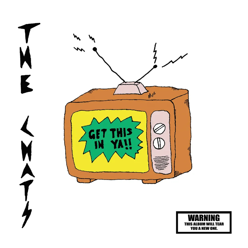 the album cover for The Chats - Get This In Ya