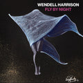 the album cover for Wendell Harrison - Fly By Night [Indie Exclusive] [Indie Exclusive]