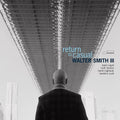 the album cover for Walter Smith III - Return To Casual
