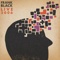 the album cover for Frank Black - LIVE 2006 [RSD 2023] []