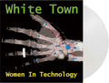 the album cover for White Town - Women In Technology [Indie Exclusive Limited Edition White LP]