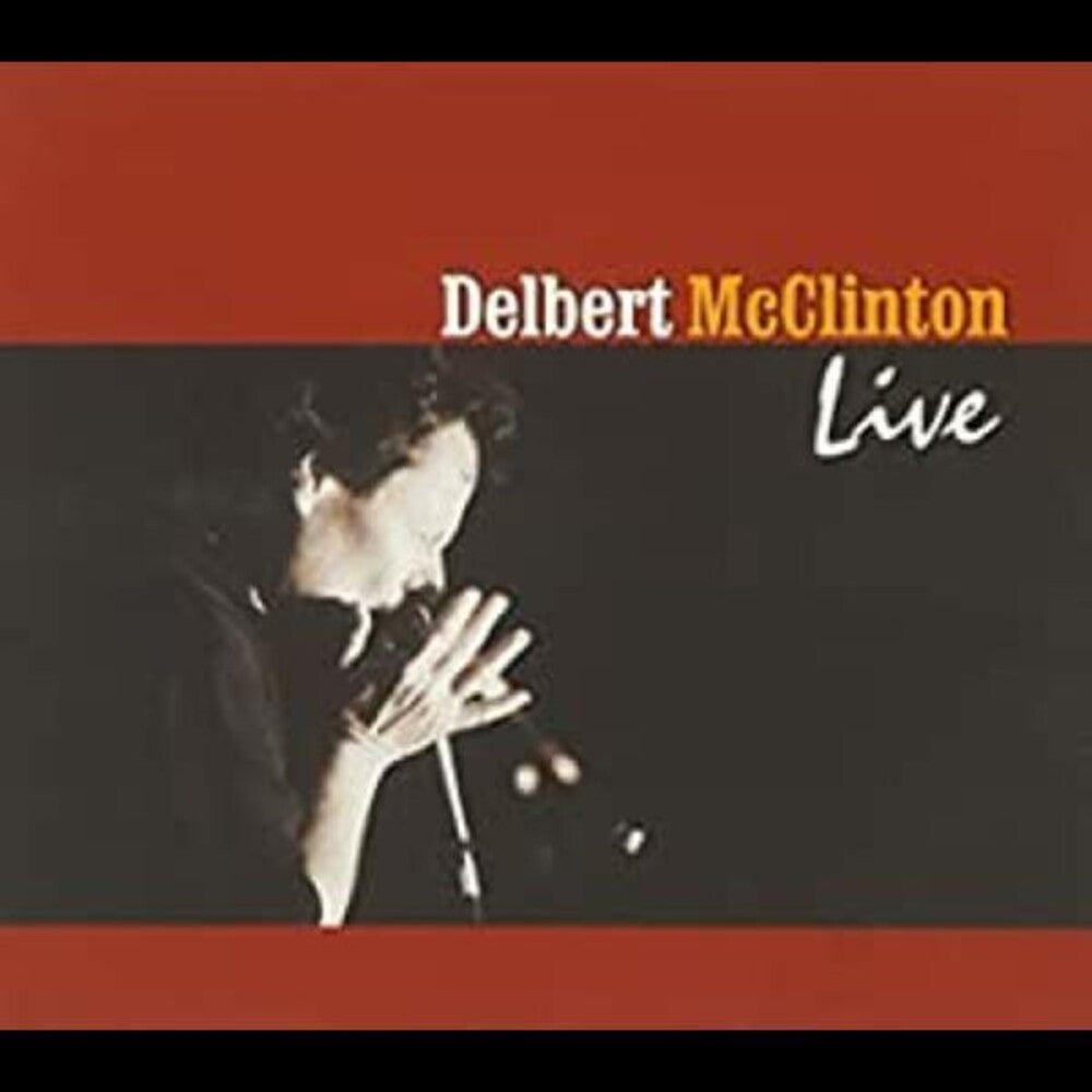 the album cover for Delbert McClinton - Live