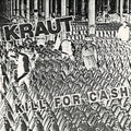 the album cover for Kraut - Kill For Cash - Green