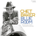 the album cover for Chet Baker - Blue Room: The 1979 Vara Studio Sessions In Holland [RSD 2023] []