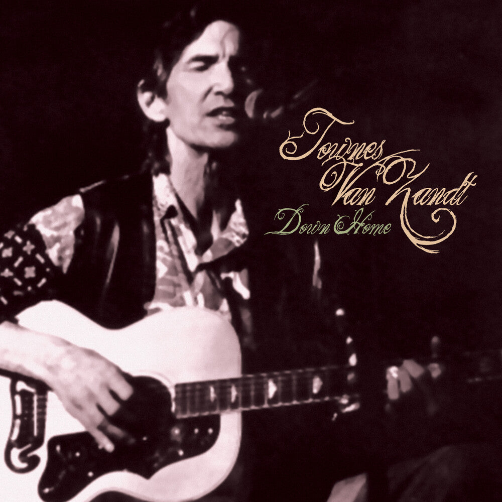 the album cover for Van Townes Zandt - Down Home 1985 [Clear Vinyl] (Grn) (Uk)