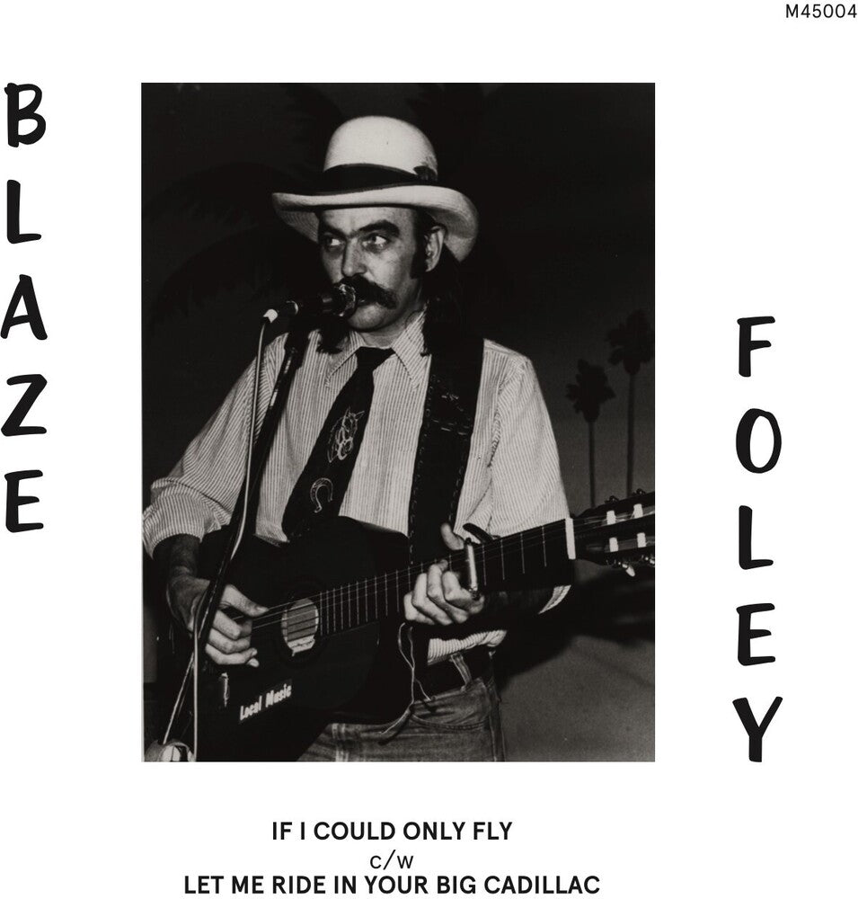 the album cover for Blaze Foley - If I Could Only Fly / Let Me Ride in Your Big Cadillac