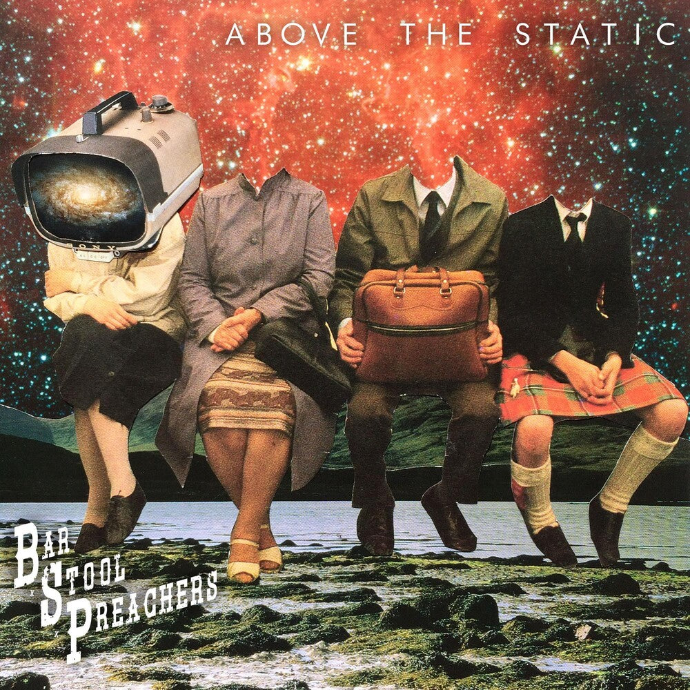 the album cover for The Bar Stool Preachers - Above The Static