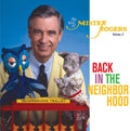 the album cover for Mister Rogers - Back In The Neighborhood: The Best Of Mister Rogers, Volume 2