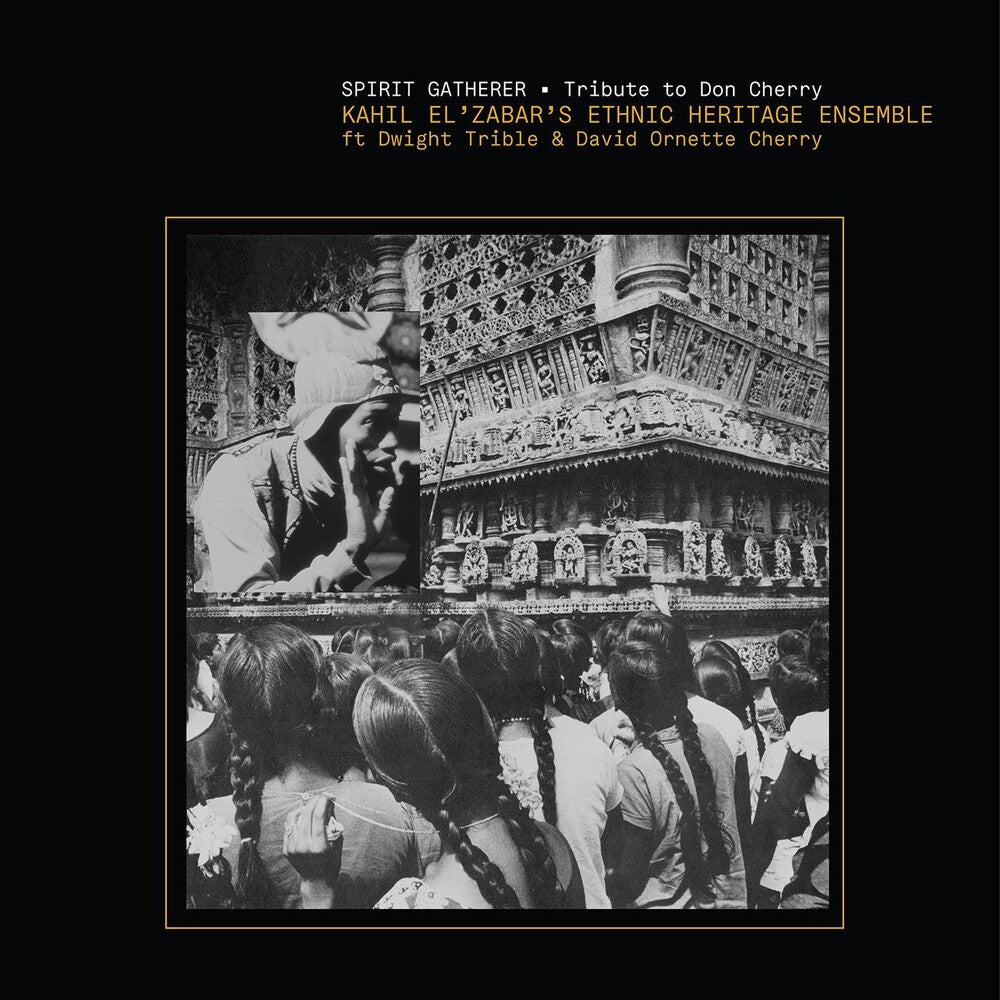 the album cover for Ethnic Heritage Ensemble - Spirit Gatherer - Tribute To Don Cherry [Digipak]