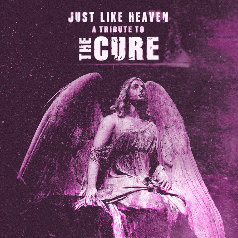 the album cover for Just Like Heaven - Tribute To The Cure / Var (Blk) - Just Like Heaven - Tribute To The Cure / Var (Blk)