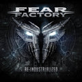 the album cover for Fear Factory - Re-Industrialized
