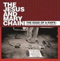 the album cover for The Jesus And Mary Chain - Edge Of A Knife: Live At The U4 Club Wien Austria
