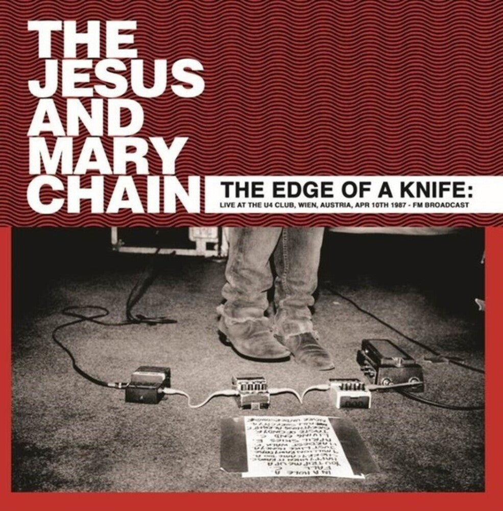 the album cover for The Jesus And Mary Chain - Edge Of A Knife: Live At The U4 Club Wien Austria