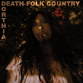 the album cover for Dorthia Cottrell - Death Folk Country [Clear Vinyl] (Gol)