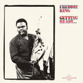 the album cover for Freddie King - Gettin Ready [Limited Edition] [180 Gram] (Spa)