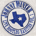 the album cover for Johnny Winter - Live Bootleg Rarities Volume One [Colored Vinyl] [Limited Edition]