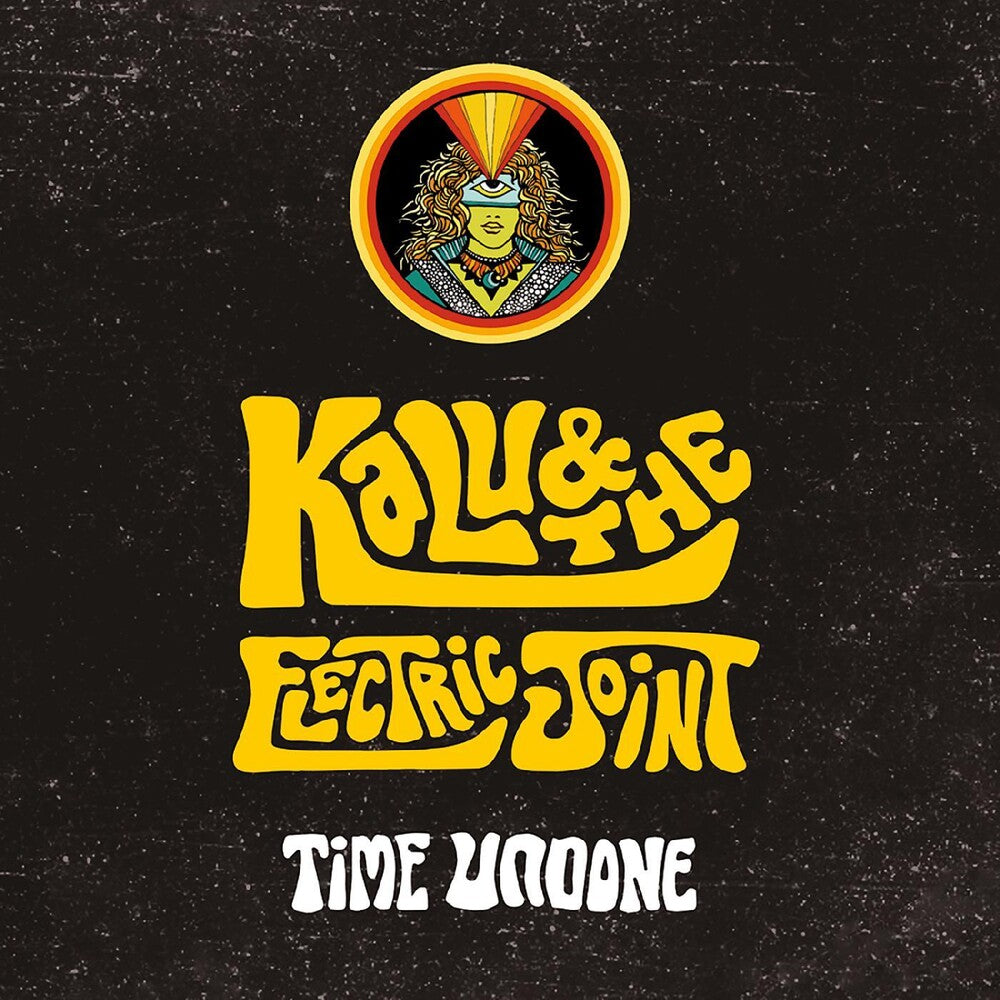 the album cover for Kalu & The Electric Joint - Time Undone