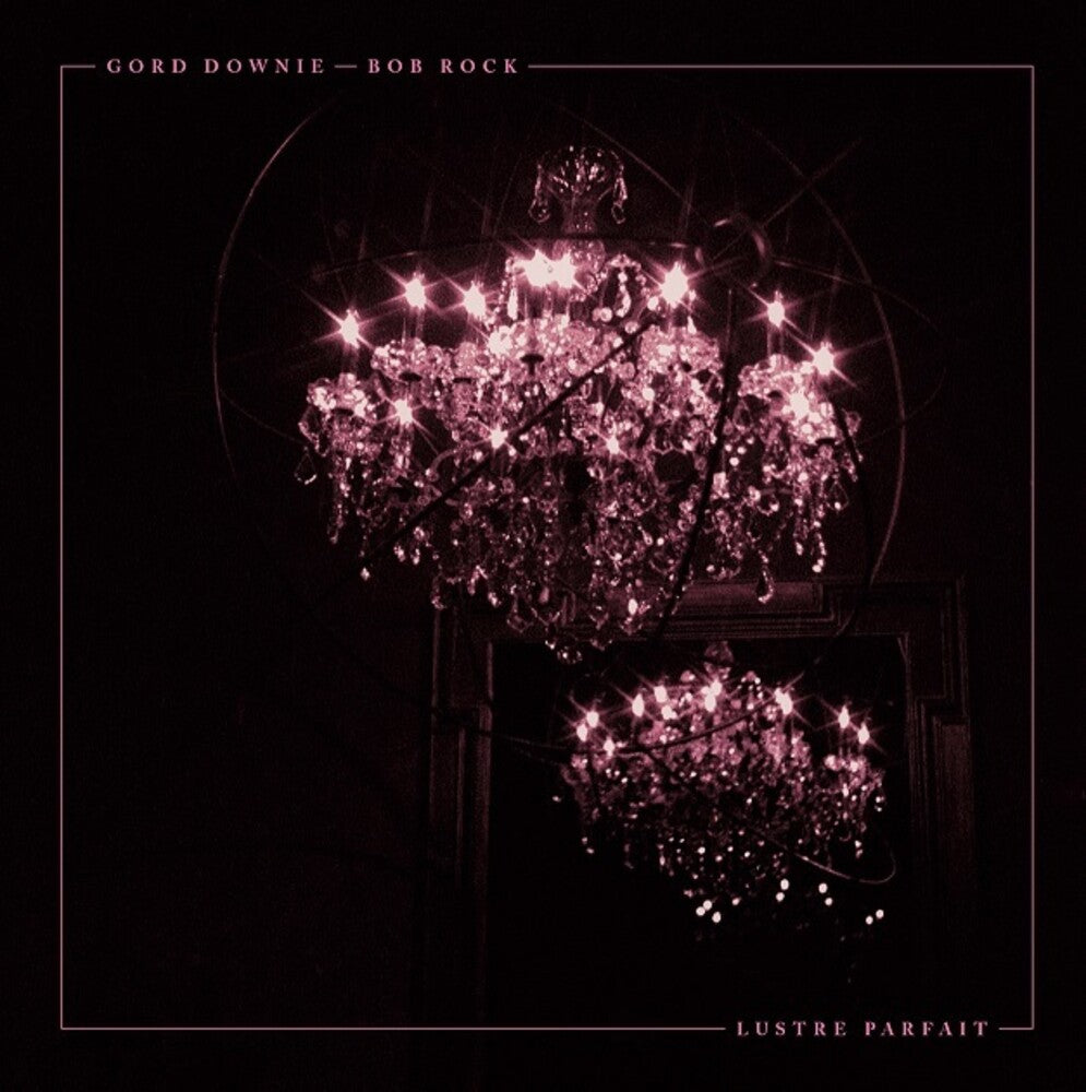 the album cover for Gord Downie / Bob Rock - Lustre Parfait