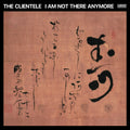 the album cover for The Clientele - I Am Not There Anymore