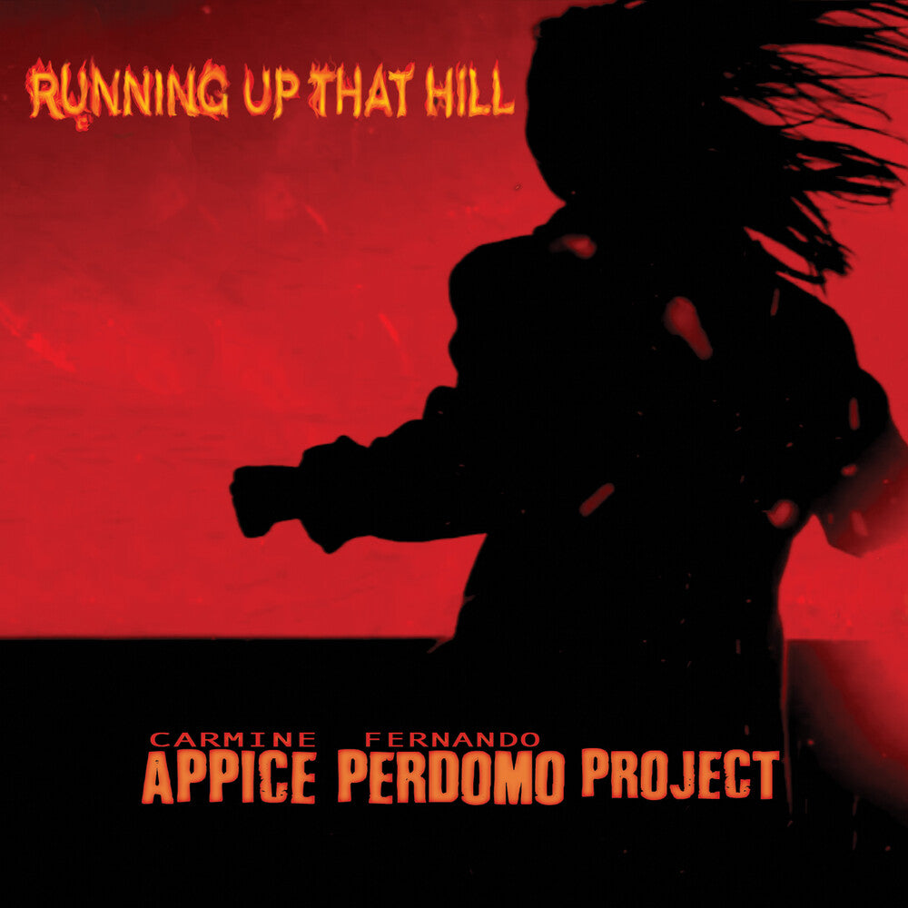 the album cover for Carmine Appice  / Perdomo,Fernando - Running Up That Hill