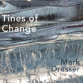 the album cover for Mark Dresser - Tines For Change