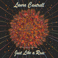 the album cover for Laura Cantrell - Just Like A Rose: The Anniversary Sessions