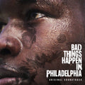 the album cover for Bad Things Happen In Philadelphia - O.S.T. - Bad Things Happen In Philadelphia - O.S.T.