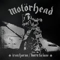 the album cover for Motörhead - Iron Horse / Born To Lose [Limited Edition Vinyl Single]