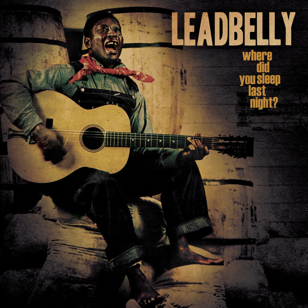 the album cover for Leadbelly - Where Did You Sleep Last Night? - Gold [Colored Vinyl]