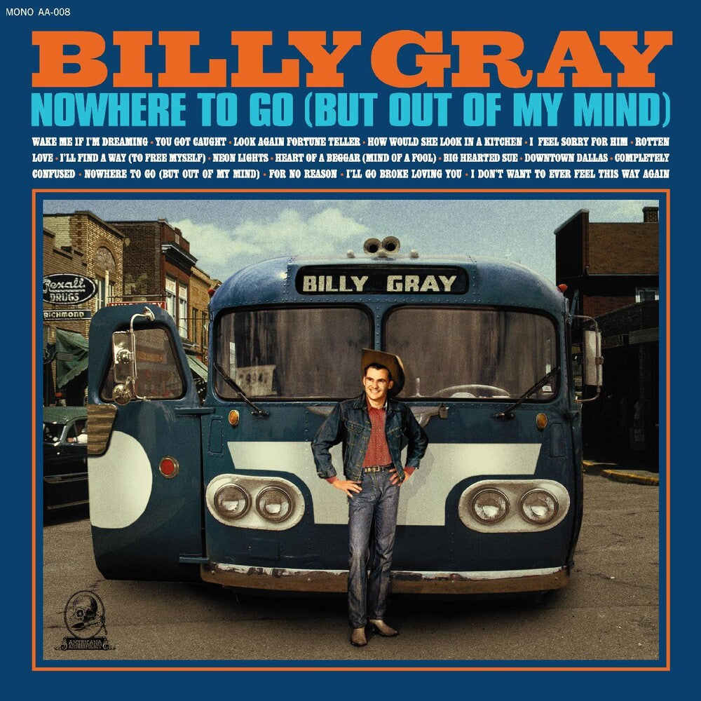 the album cover for Billy Gray - Nowhere To Go (But Out Of My Mind)