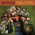 the album cover for Dan Wilson - Things Eternal