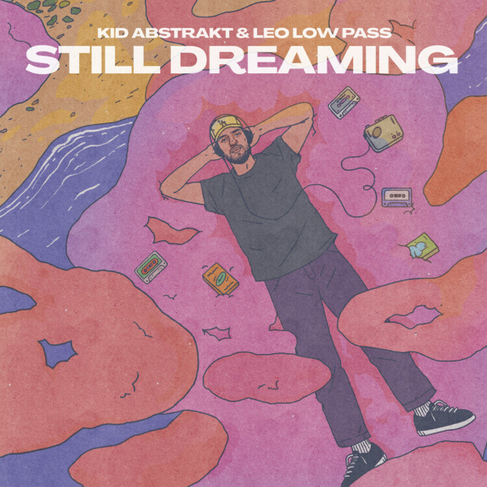 the album cover for Kid Abstrakt & Leo Low Pass - Still Dreaming