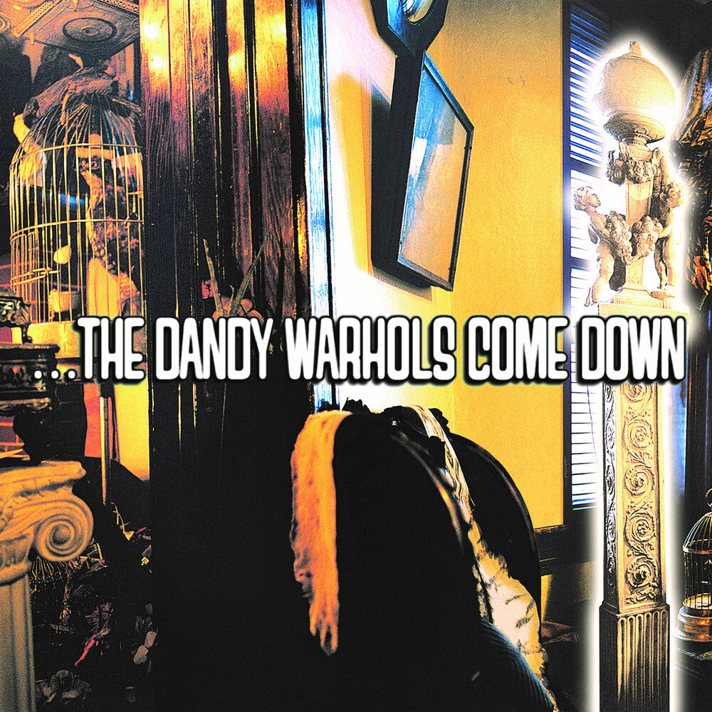 the album cover for The Dandy Warhols - Dandy Warhols Come Down (Gate) (Ofgv) (Aniv)
