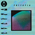 the album cover for Akasha System - Phytopia