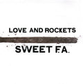 the album cover for Love And Rockets - Sweet F.A. [2LP]