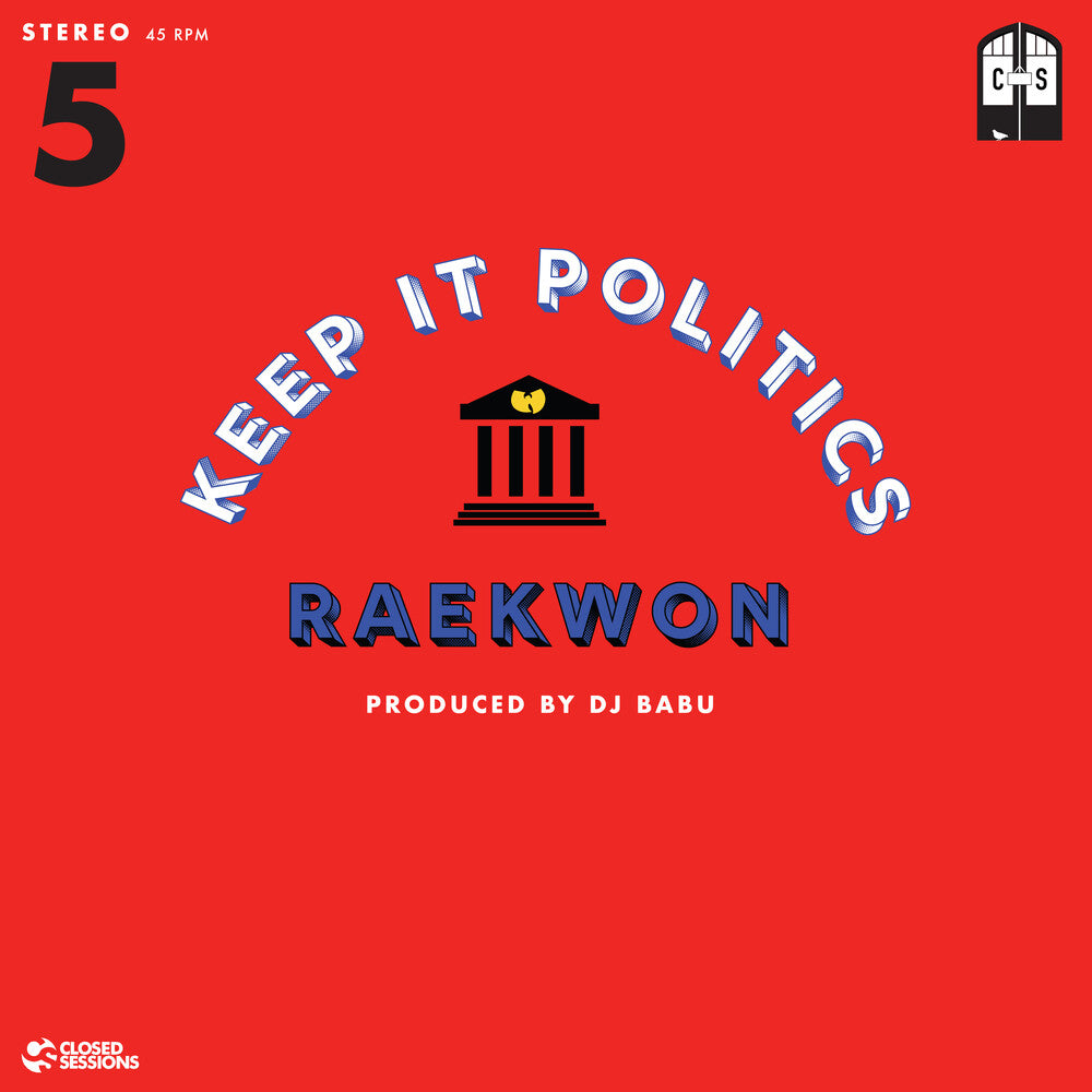 the album cover for Closed Session Featuring Raekwon & Dj Babu - Keep It Politics