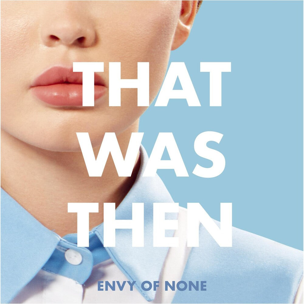 the album cover for Envy Of None - That Was Then This Is Now