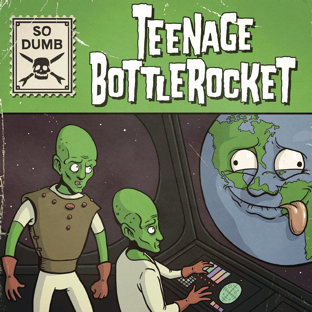 the album cover for Teenage Bottlerocket - So Dumb / So Stoked (Uk)