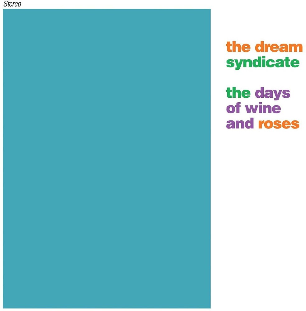 the album cover for The Dream Syndicate - Days Of Wine And Roses (Gate) [Download Included]