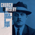the album cover for Church Of Misery - Born Under A Mad Sign
