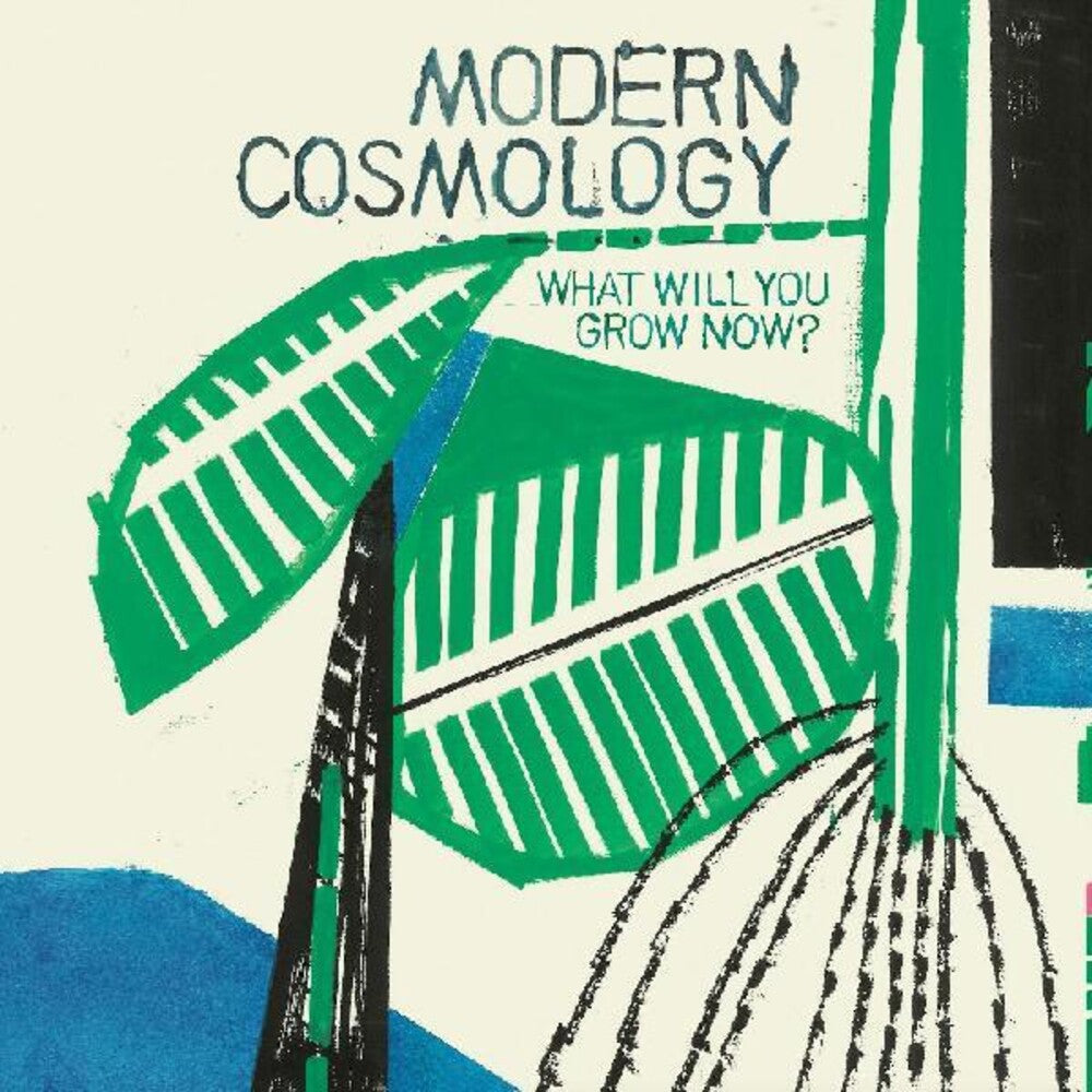 the album cover for Modern Cosmology - What Will You Grow Now?