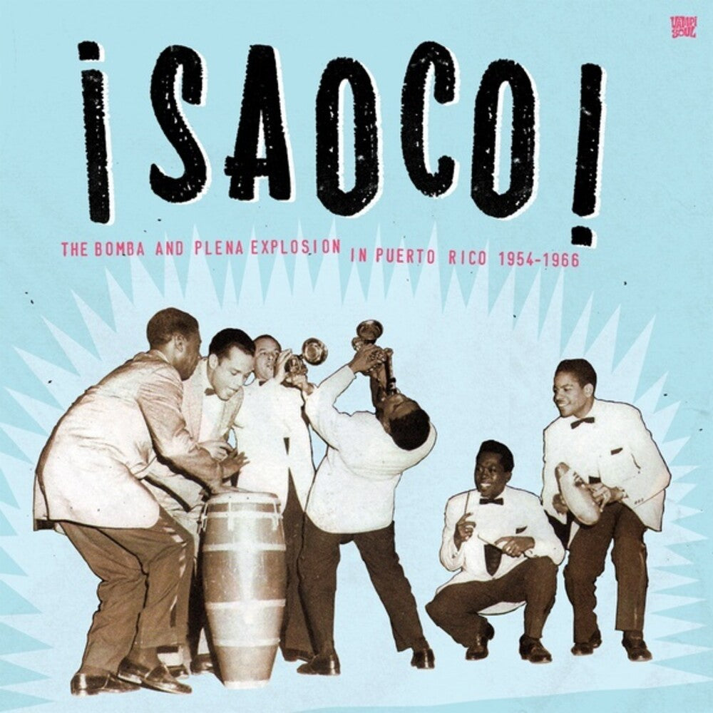 the album cover for Saoco 1: Bomba & Plena Explosion In Puerto / Var - Saoco 1: Bomba & Plena Explosion In Puerto / Var