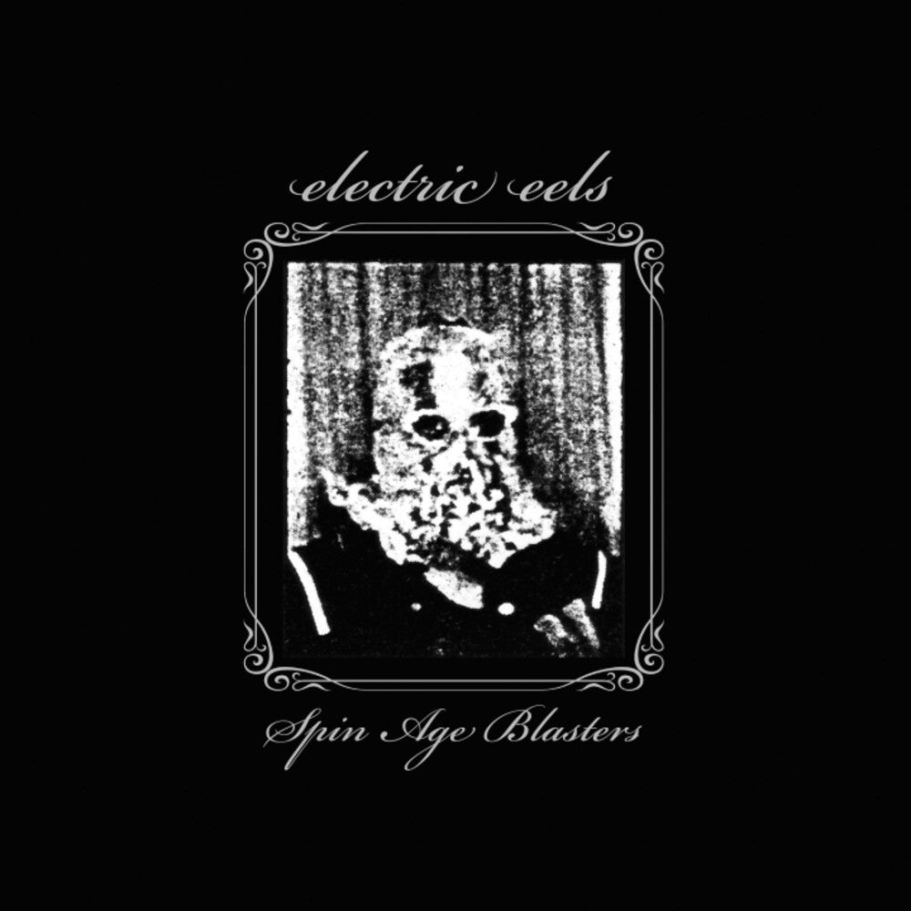 the album cover for Electric Eels - Spin Age Blasters