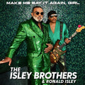 the album cover for The Isley Brothers - Make Me Say It Again, Girl