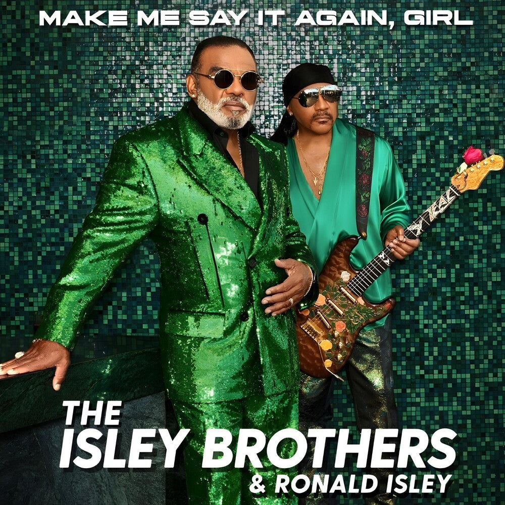 the album cover for The Isley Brothers - Make Me Say It Again, Girl