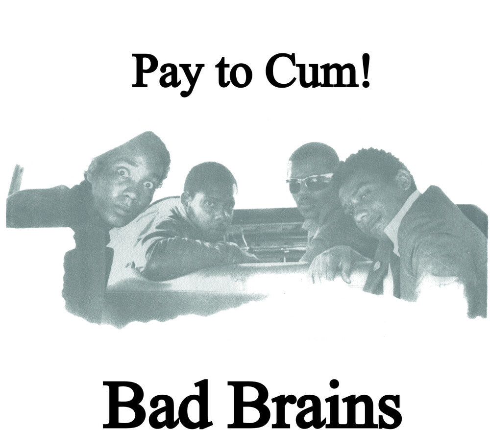 the album cover for Bad Brains - Pay To Cum - Coke Bottle [Colored Vinyl]
