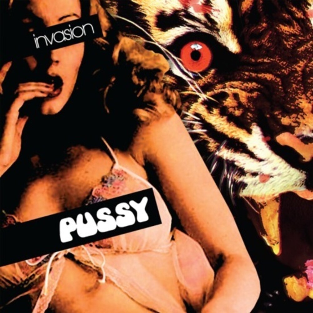 the album cover for Pussy - Invasion