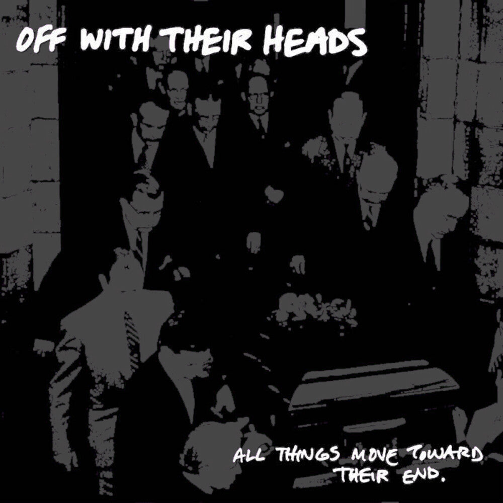 the album cover for Off With Their Heads - All Things Move Towards Their End